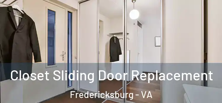 Closet Sliding Door Replacement Fredericksburg - VA