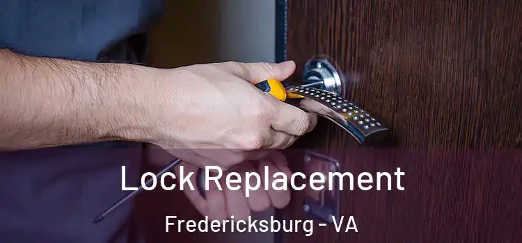 Lock Replacement Fredericksburg - VA