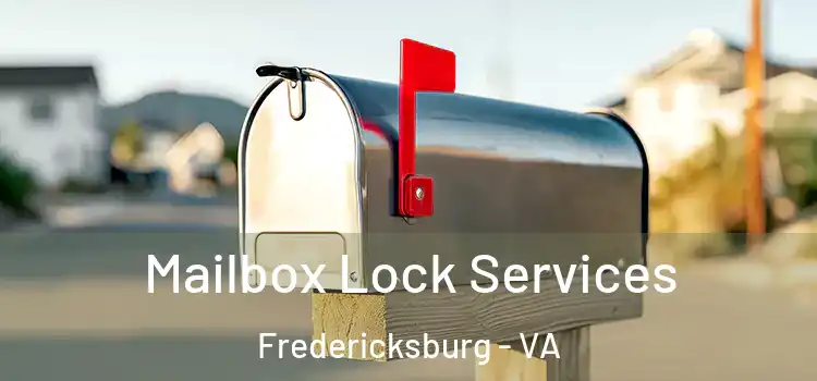 Mailbox Lock Services Fredericksburg - VA